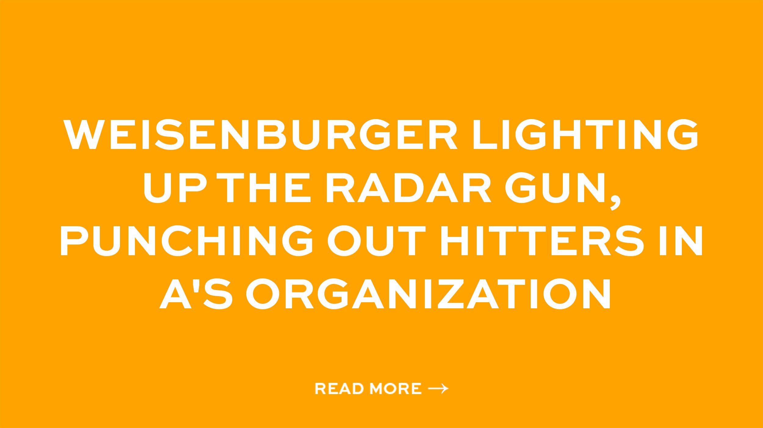 Weisenburger lighting up the radar gun, punching out hitters in A's organization