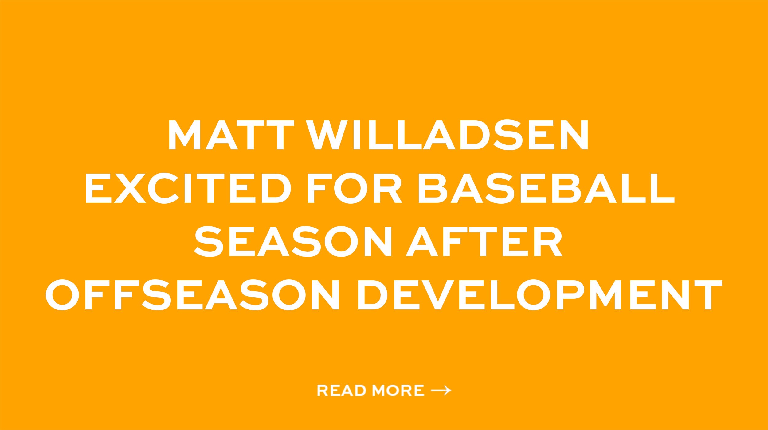 Matt Willadsen excited for baseball season after offseason development