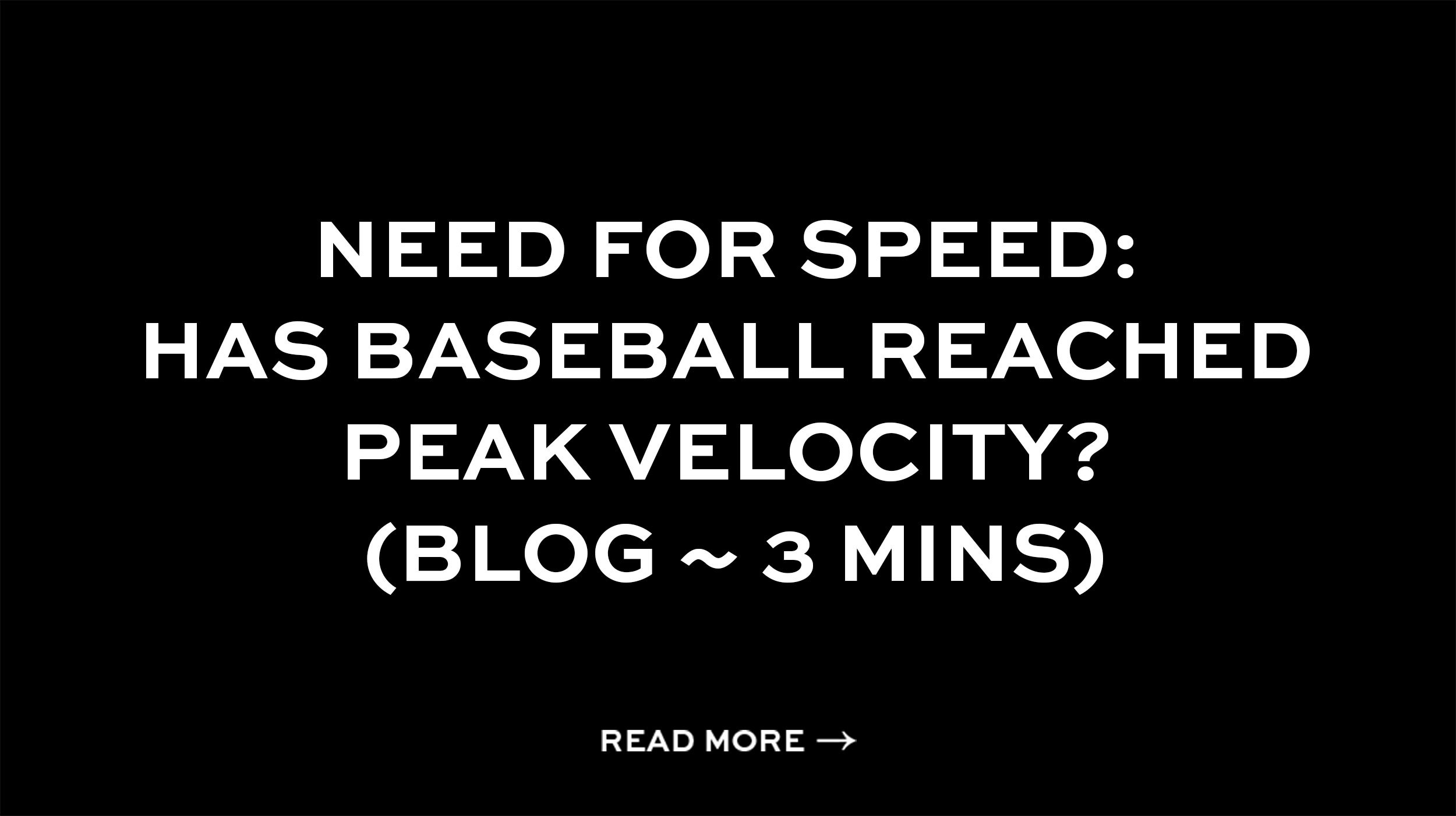 Need for Speed: Has Baseball Reached Peak Velocity? (Blog ~ 3 mins)