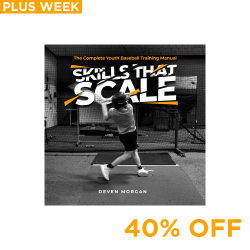 Plus Week Deal: Skills that Scale - The Complete Youth Baseball Training Manual